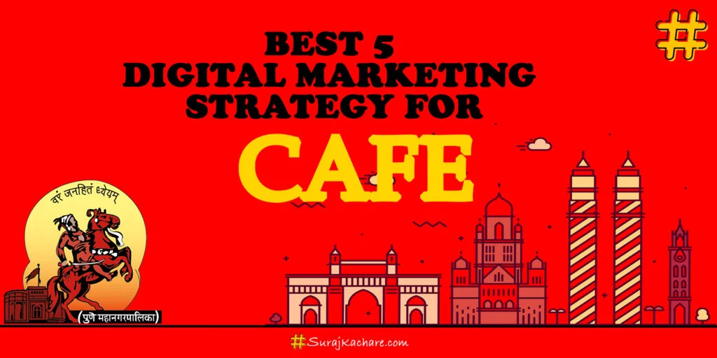 Best Digital Marketing Strategy for a Cafe / Suraj Kachare / MBA Marketing Wala